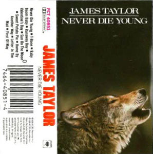 James Taylor  - Never Die Young (Cassette) (VG+, VG+)