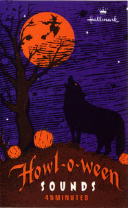 Unknown Artist - Howl-o-ween Sounds (45 Minutes) (Cassette) (NM or M-, VG+)