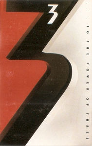 3  - … To The Power Of Three (Cassette) (VG+, VG+)