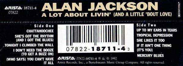 Alan Jackson  - A Lot About Livin' (And A Little 'Bout Love) (Cassette) (VG+, VG+)