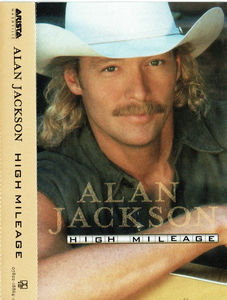 Alan Jackson  - High Mileage (Cassette) (NM or M-, VG+)