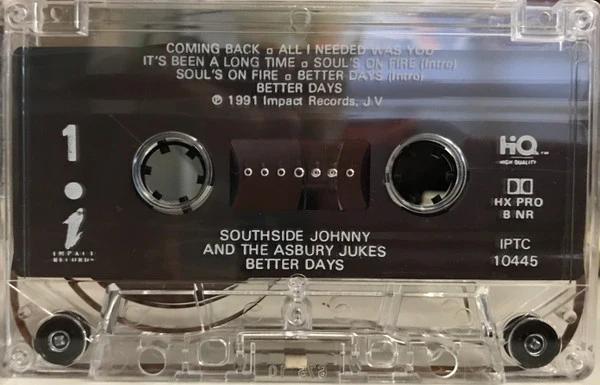 Southside Johnny & The Asbury Jukes - Better Days (Cassette) (NM or M-, VG+)