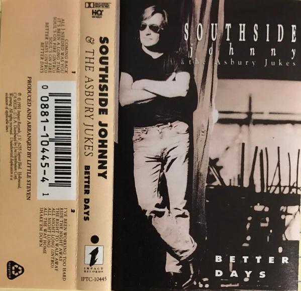 Southside Johnny & The Asbury Jukes - Better Days (Cassette) (NM or M-, VG+)