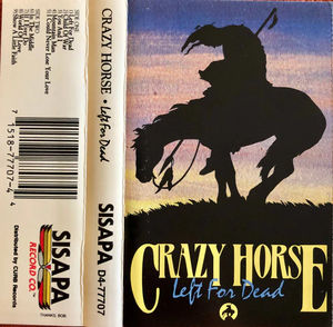Crazy Horse - Left For Dead (Cassette) (VG+, VG+)