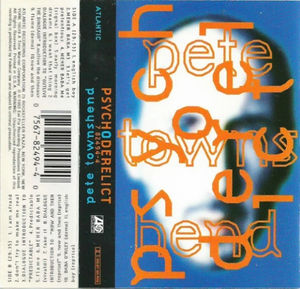 Pete Townshend - Psychoderelict (Cassette) (NM or M-, VG+)