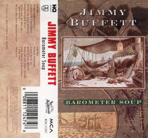 Jimmy Buffett - Barometer Soup (Cassette) (VG+, VG+)