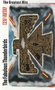 The Fabulous Thunderbirds - Hot Stuff: The Greatest Hits (Cassette) (NM or M-, VG+)