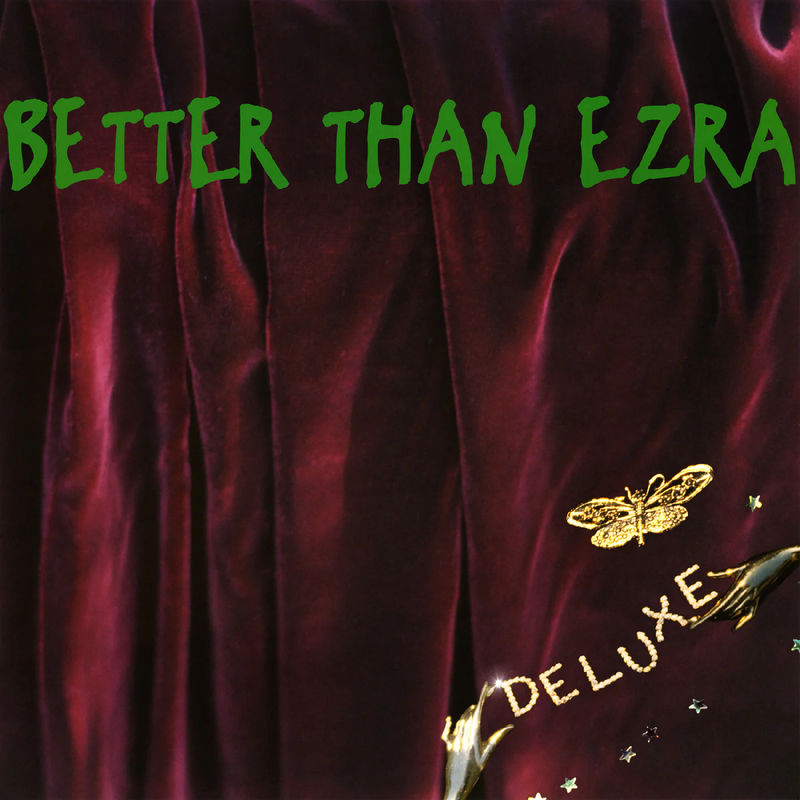 Better Than Ezra - Deluxe (2LP Emerald Green Vinyl)