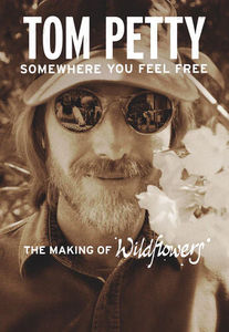 Tom Petty - Somewhere You Feel Free - The Making of Wildflowers (Blu-ray)