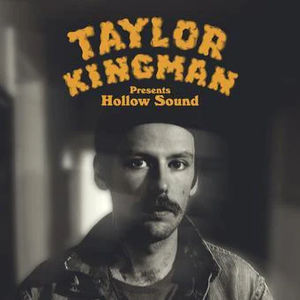 Taylor Kingman - Hollow Sound (Indie exclusive, Yellow Belly LP Vinyl)
