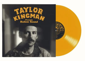 Taylor Kingman - Hollow Sound (Indie exclusive, Yellow Belly LP Vinyl)