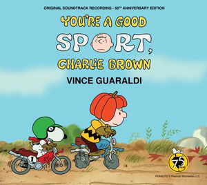 Vince Guaraldi - You're A Good Sport, Charlie Brown (Original Soundtrack) (Anniversary Edition, CD)