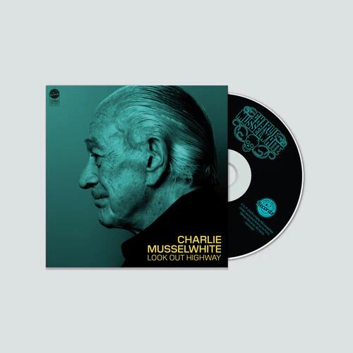 Charlie Musselwhite - Look Out Highway (CD)