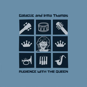 Galactic and Irma Thomas - Audience With the Queen (CD)