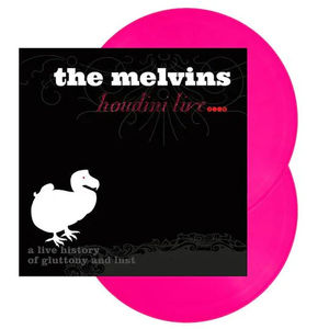 Melvins  - The Melvins Houdini Live 2005: A Live History of Gluttony and Lust (2LP, Hot Pink Vinyl)
