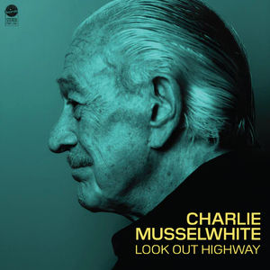 Charlie Musselwhite - Look Out Highway (Green Crystal LP Vinyl)