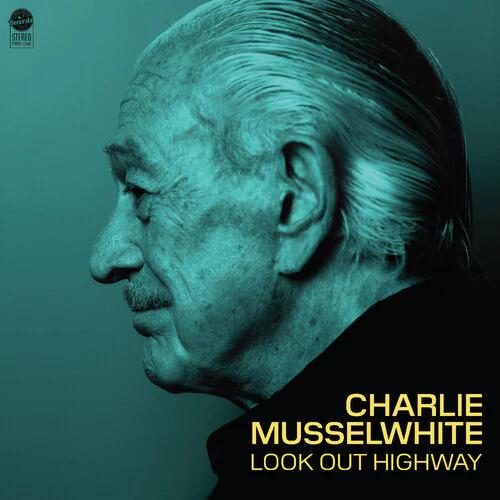 Charlie Musselwhite - Look Out Highway (Green Crystal LP Vinyl)