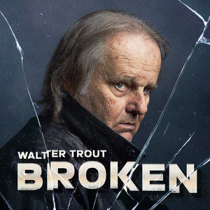 Walter Trout - Broken (2LP Clear Vinyl)