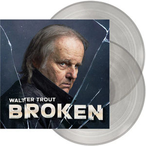 Walter Trout - Broken (2LP Clear Vinyl)
