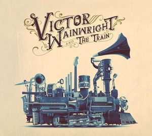 Victor Wainwright - Victor Wainwright & The Train (LP Vinyl)