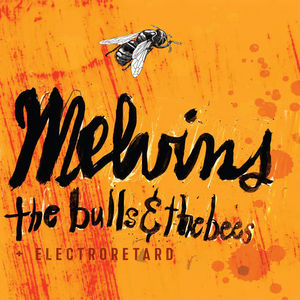 Melvins - The Bulls & The Bees + Electroretard (2LP Canary Yellow Vinyl)