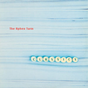 Aphex Twin - Classics (2LP Vinyl)