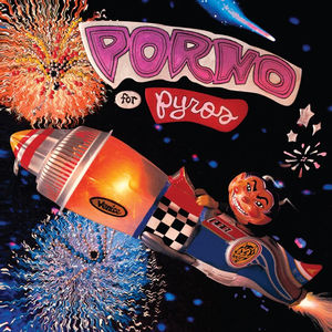 Porno for Pyros - Porno for Pyros (Rocktober 2025, Rhino Reserve, LP Vinyl)