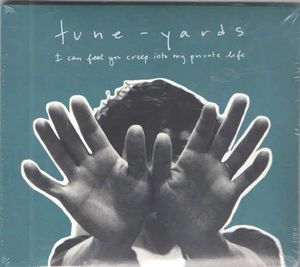 Tune-Yards - I Can Feel You Creep Into My Private Life (CD) (NM or M-, VG+)