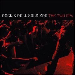 Rock N Roll Soldiers - The Two EPs (CD) (NM or M-, VG+)