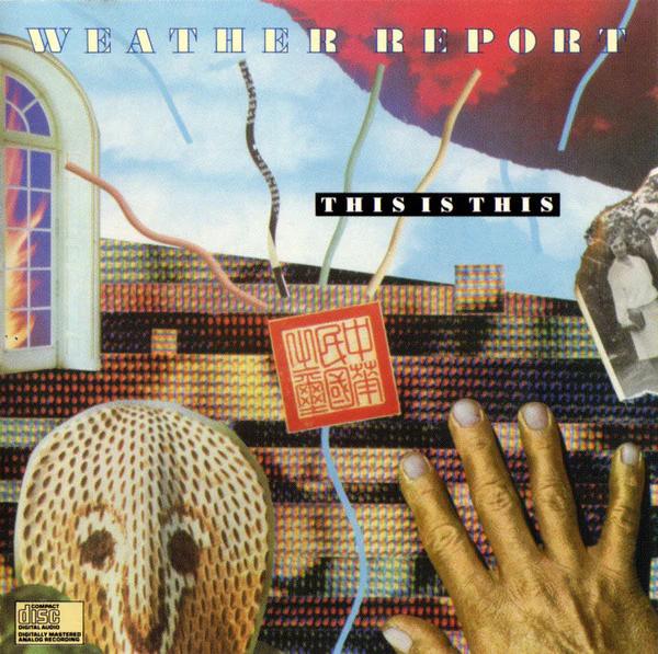 Weather Report - This Is This (CD) (NM or M-, VG+)