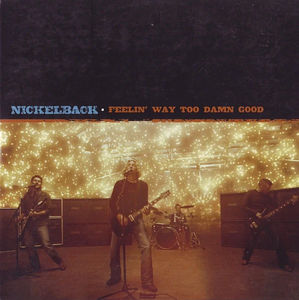 Nickelback - Feelin' Way Too Damn Good (CD) (NM or M-, NM or M-)