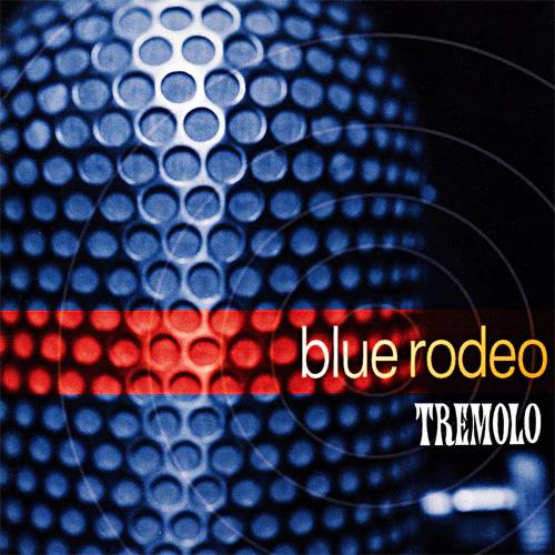 Blue Rodeo - Tremolo (CD) (VG+, VG+)