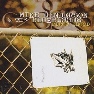 Mike Henderson & The Bluebloods - First Blood (CD) (VG+, VG+)