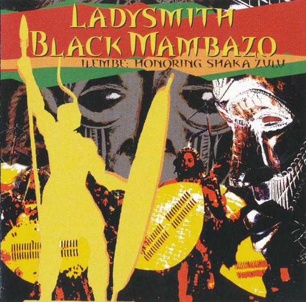 Ladysmith Black Mambazo - Ilembe: Honoring Shaka Zulu (CD) (NM or M-, VG+)