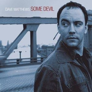 Dave Matthews - Some Devil (CD) (NM or M-, VG+)