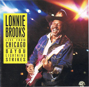 Lonnie Brooks - Live From Chicago - Bayou Lightning Strikes (CD) (NM or M-, NM or M-)