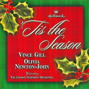 Vince Gill And Olivia Newton-John Featuring London Symphony Orchestra - 'Tis The Season (CD) (NM or M-, VG+)