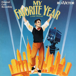 Stephen Flaherty, Lynn Ahrens, Various - My Favorite Year: A New Musical (Original Cast Recording) (CD) (NM or M-, VG+)