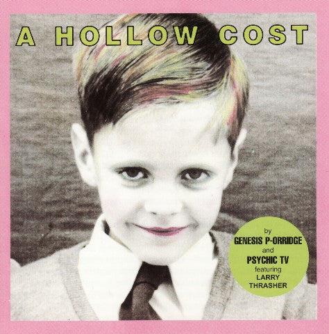 Genesis P-Orridge And Psychic TV Featuring Larry Thrasher - A Hollow Cost (CD) (NM or M-, NM or M-)
