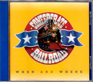 Confederate Railroad - When And Where (CD) (VG+, VG+)