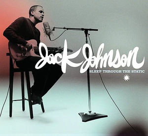 Jack Johnson - Sleep Through The Static (CD) (NM or M-, VG+)