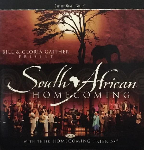 Bill & Gloria Gaither With Their Homecoming Friends - South African Homecoming (CD) (NM or M-, NM or M-)