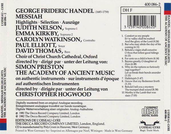 Georg Friedrich Händel - Judith Nelson • Emma Kirkby • Carolyn Watkinson • Paul Elliott • David Thomas • Choir Of Christ Church Cathedral, The • Academy Of Ancient Music, The • Christopher Hogwood - Messiah • A Sacred Oratorio (Highlights