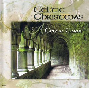 Unknown Artist - Celtic Christmas - A Celtic Carol (CD) (VG+, VG+)