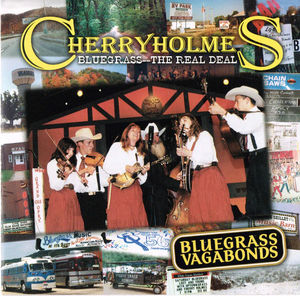 Cherryholmes - Bluegrass Vagabonds (CD) (NM or M-, VG+)
