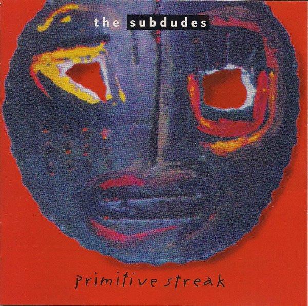 Subdudes, The - Primitive Streak (CD) (NM or M-, NM or M-)