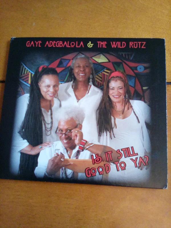Gaye Adegbalola & The Wild Rutz - Is It Still Good To Ya? (CD) (VG+, VG+)