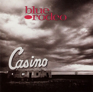 Blue Rodeo - Casino (CD) (VG+, VG+)