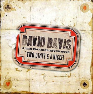 David Davis & The Warrior River Boys - Two Dimes & A Nickel (CD) (VG+, VG+)