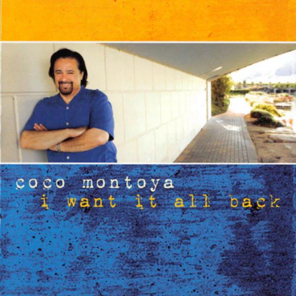 Coco Montoya - I Want It All Back (CD) (NM or M-, VG+)